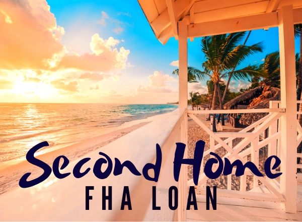 FHA Second Home