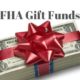FHA Gift Funds Guidelines 2022