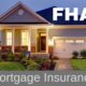 FHA Mortgage Insurance for 2023 – Estimate and Chart