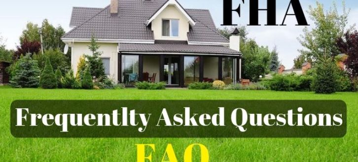 FHA FAQ – 50 Frequently Asked Questions