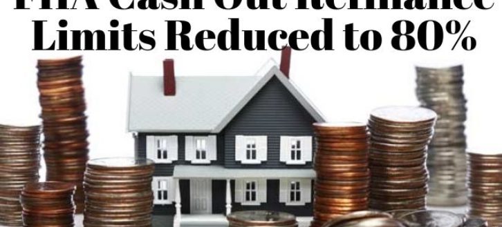 HUD Reduces FHA Cash Out Refinance Limits