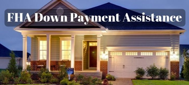 FHA Down Payment Assistance Programs for 2022