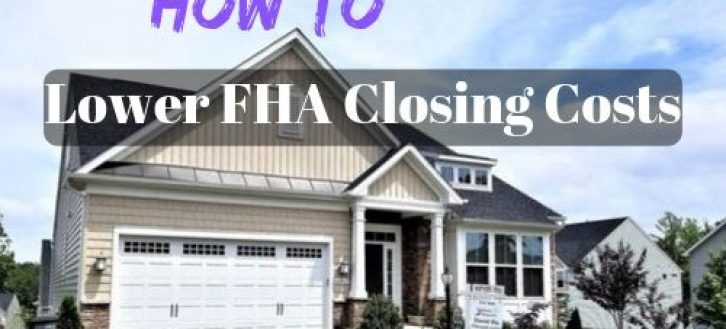5 Ways to Lower FHA Closing Costs