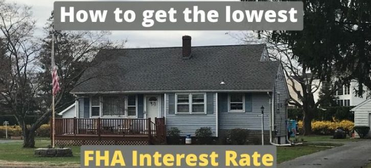 How to Get the Lowest FHA Interest Rate Today