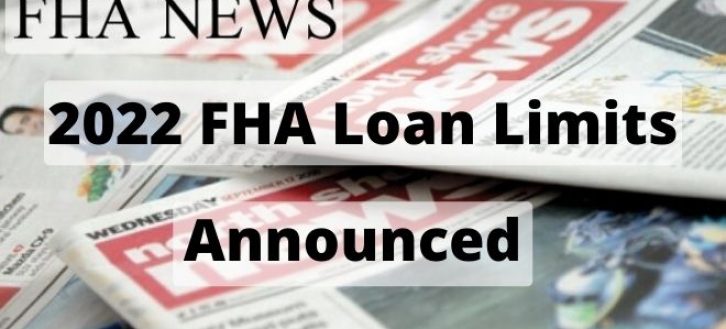 FHA Announces Increases in the 2022 FHA Loan Limits