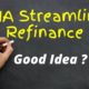 Is an FHA Streamline Refinance a Good Idea?