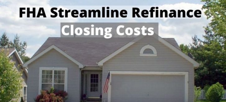 FHA Streamline Refinance Closing Costs