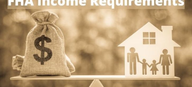 FHA Loan Income Requirements