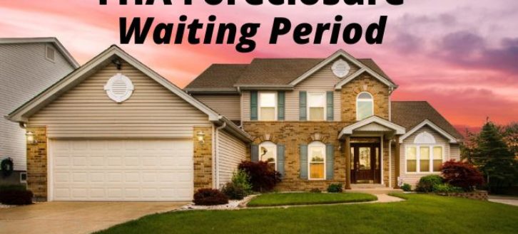 FHA Foreclosure Waiting Period Guidelines