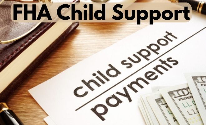 FHA Child Support