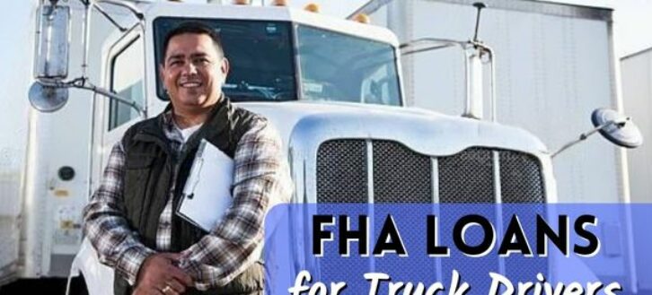 FHA Loans for Truck Drivers – Pre Approvals