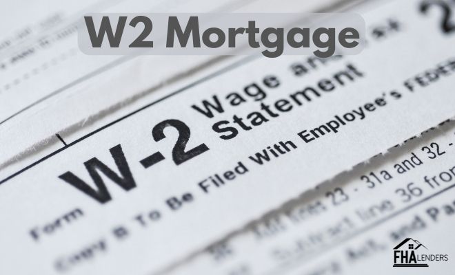 W2 Mortgage