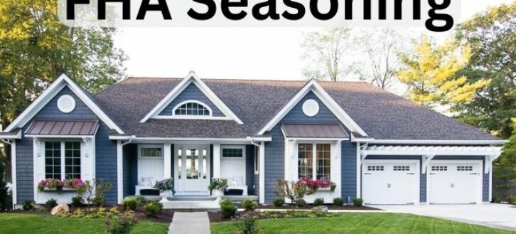 FHA Seasoning Requirements
