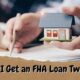 Can You Get an FHA Loan Twice