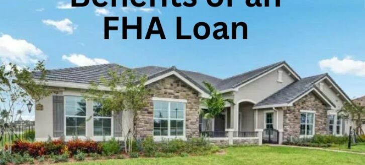 13 Benefits of an FHA Loan