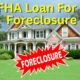 FHA Loan for a Foreclosure – Buying a Foreclosed Property