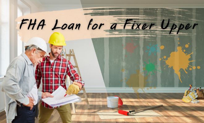FHA Loan for a Fixer Upper 