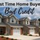 First Time Home Buyers with Bad Credit – Pre approvals